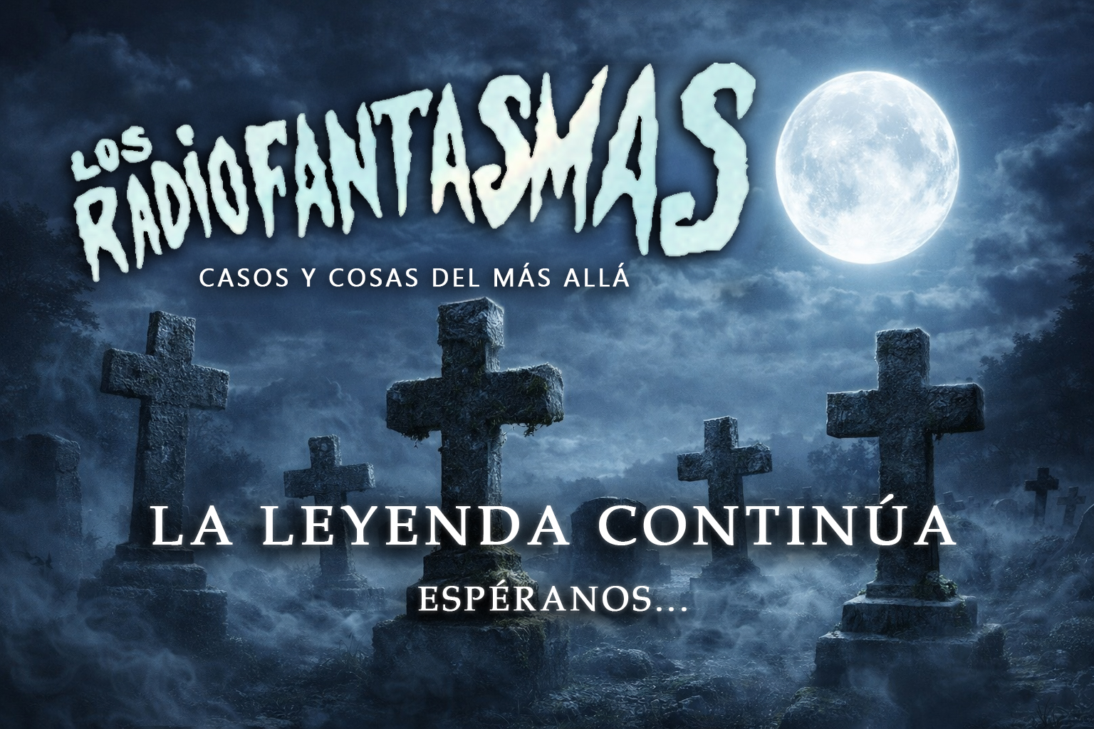 Los Radio Fantasmas - Programa de radio paranormal con más de 40 años de trayectoria. Regreso oficial como podcast y tienda.